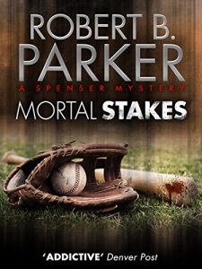 Descargar Mortal Stakes (A Spenser Mystery) (The Spenser Series) pdf, epub, ebook