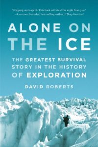 Descargar Alone on the Ice: The Greatest Survival Story in the History of Exploration pdf, epub, ebook