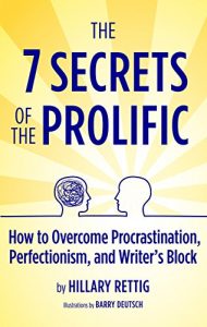 Descargar The 7 Secrets of the Prolific: The Definitive Guide to Overcoming Procrastination, Perfectionism, and Writer’s Block (English Edition) pdf, epub, ebook