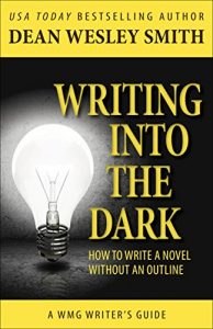 Descargar Writing into the Dark: How to Write a Novel without an Outline (WMG Writer’s Guides Book 9) (English Edition) pdf, epub, ebook