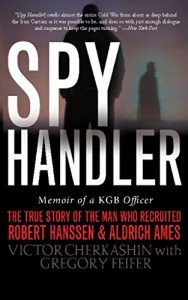 Descargar Spy Handler: Memoir of a KGB Officer: The True Story of the Man Who Recruited Robert Hanssen and Aldrich Ames pdf, epub, ebook