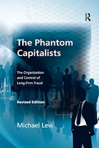 Descargar The Phantom Capitalists: The Organization and Control of Long-Firm Fraud: 0 pdf, epub, ebook