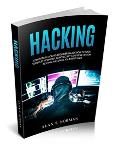 Descargar Hacking: Computer Hacking Beginners Guide How to Hack Wireless Network, Basic Security and Penetration Testing, Kali Linux, Your First Hack (English Edition) pdf, epub, ebook