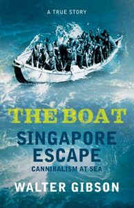 Descargar The Boat: Singapore Escape, Cannibalism at Sea pdf, epub, ebook