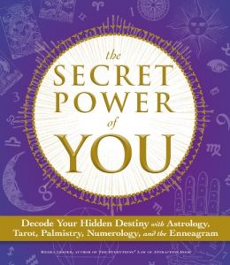 Descargar The Secret Power of You: Decode Your Hidden Destiny with Astrology, Tarot, Palmistry, Numerology, and the Enneagram (English Edition) pdf, epub, ebook