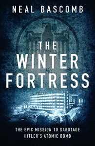 Descargar The Winter Fortress: The Epic Mission to Sabotage Hitler’s Atomic Bomb pdf, epub, ebook