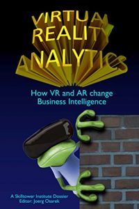 Descargar Virtual Reality Analytics: How VR and AR change Business Intelligence (English Edition) pdf, epub, ebook