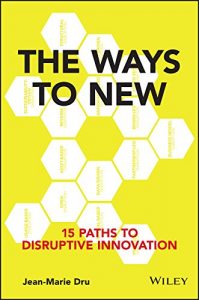 Descargar The Ways to New: 15 Paths to Disruptive Innovation pdf, epub, ebook