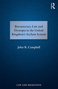 Descargar Bureaucracy, Law and Dystopia in the United Kingdom’s Asylum System (Law and Migration) pdf, epub, ebook