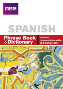 Descargar BBC SPANISH PHRASE BOOK & DICTIONARY (Phrasebook) pdf, epub, ebook