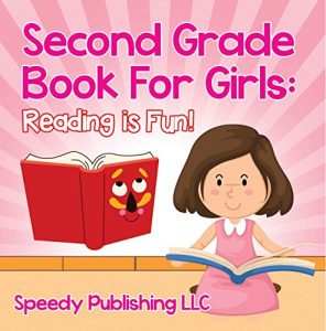 Descargar Second Grade Book For Girls: Reading is Fun!: Phonics for Kids 2nd Grade (Children’s Beginner Readers Books) pdf, epub, ebook