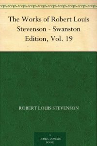 Descargar The Works of Robert Louis Stevenson – Swanston Edition, Vol. 19 (English Edition) pdf, epub, ebook