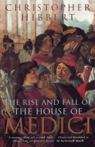 Descargar The Rise and Fall of the House of Medici pdf, epub, ebook