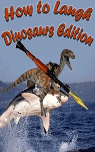 Descargar How to Laugh Dinosaurs Edition (English Edition) pdf, epub, ebook