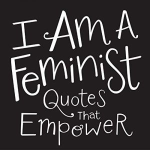 Descargar I Am a Feminist: Quotes That Empower (English Edition) pdf, epub, ebook