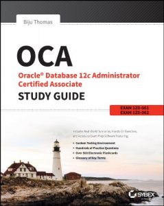 Descargar OCA: Oracle Database 12c Administrator Certified Associate Study Guide: Exams 1Z0-061 and 1Z0-062 pdf, epub, ebook