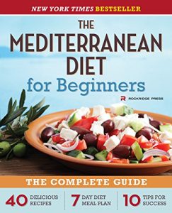 Descargar The Mediterranean Diet for Beginners: The Complete Guide – 40 Delicious Recipes, 7-Day Diet Meal Plan, and 10 Tips for Success (English Edition) pdf, epub, ebook