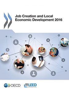 Descargar Job Creation and Local Economic Development 2016 (Emploi) pdf, epub, ebook