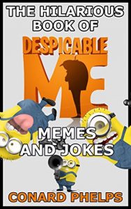 Descargar The Hilarious Book Of Despicable Me Memes And Jokes (English Edition) pdf, epub, ebook