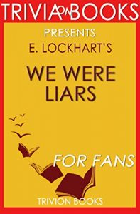 Descargar We Were Liars by E. Lockhart (Trivia-On-Books) (English Edition) pdf, epub, ebook