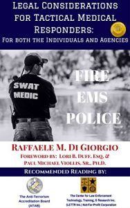 Descargar Legal Considerations for Tactical Medical Responders: For Both the Individuals and Agencies (English Edition) pdf, epub, ebook