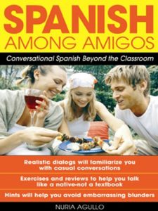 Descargar Spanish Among Amigos: Conversational Spanish Beyond the Classroom pdf, epub, ebook