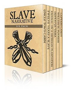 Descargar Slave Narrative Six Pack – Uncle Tom’s Cabin, Twelve Years A Slave, Journal of a Residence on a Georgian Plantation, The Life of Olaudah Equiano, William … Six Pack Boxset Book 1) (English Edition) pdf, epub, ebook