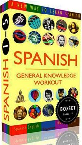 Descargar SPANISH – GENERAL KNOWLEDGE WORKOUT BOXSET #1-#5: A new way to learn Spanish (English Edition) pdf, epub, ebook