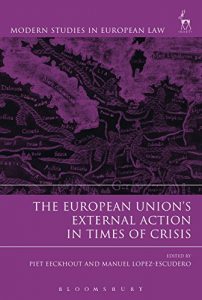 Descargar The European UnionÂ?s External Action in Times of Crisis (Modern Studies in European Law) pdf, epub, ebook