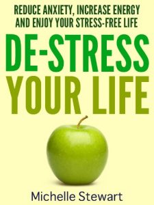 Descargar De-Stress Your Life: Reduce Anxiety, Increase Energy, and Enjoy Your Stress-Free Life (English Edition) pdf, epub, ebook