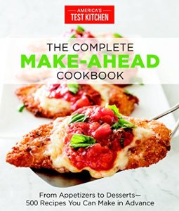 Descargar The Complete Make-Ahead Cookbook: From Appetizers to Desserts-500 Recipes You Can Make in Advance pdf, epub, ebook