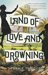 Descargar Land of Love and Drowning: A Novel pdf, epub, ebook