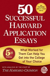 Descargar 50 Successful Harvard Application Essays: What Worked for Them Can Help You Get into the College of Your Choice pdf, epub, ebook