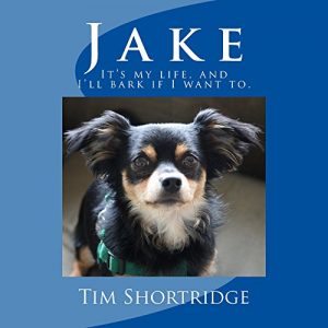 Descargar Jake: It’s My Life, and I’ll Bark If I Want To (English Edition) pdf, epub, ebook