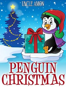 Descargar Children’s Book: Penguin Christmas: Christmas Stories, Christmas Jokes, Games, Activities, and More! (English Edition) pdf, epub, ebook