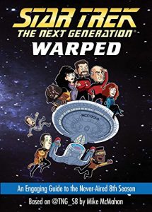 Descargar Warped: An Engaging Guide to the Never-Aired 8th Season (Star Trek: The Next Generation) (English Edition) pdf, epub, ebook