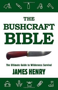 Descargar The Bushcraft Bible: The Ultimate Guide to Wilderness Survival pdf, epub, ebook