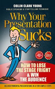 Descargar PUBLIC SPEAKING: Why Your Presentation Sucks – How to Lose the Stage Fright & Win the Audience (Secrets, Tips and Confidence Techniques) (Presentation … & Storytelling Technique) (English Edition) pdf, epub, ebook