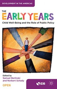 Descargar The Early Years: Child Well-Being and the Role of Public Policy (Development in the Americas) pdf, epub, ebook