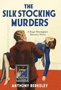 Descargar The Silk Stocking Murders: A Detective Story Club Classic Crime Novel (The Detective Club) pdf, epub, ebook