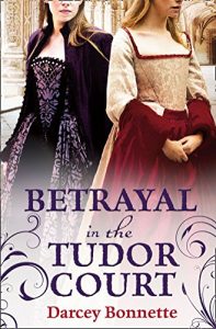 Descargar Betrayal in the Tudor Court pdf, epub, ebook