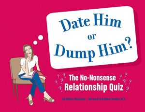 Descargar Date Him or Dump Him?: The No-Nonsense Relationship Quiz pdf, epub, ebook