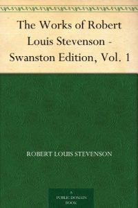 Descargar The Works of Robert Louis Stevenson – Swanston Edition, Vol. 1 (English Edition) pdf, epub, ebook