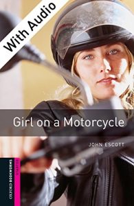 Descargar Girl on a Motorcycle – With Audio Starter Level Oxford Bookworms Library: 250 Headwords pdf, epub, ebook