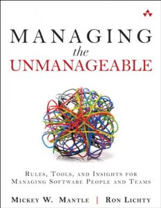Descargar Managing the Unmanageable: Rules, Tools, and Insights for Managing Software People and Teams pdf, epub, ebook