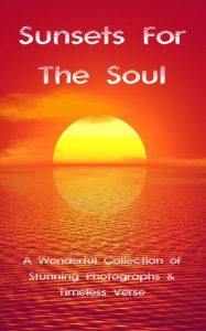 Descargar Sunsets For The Soul: A Wonderful Collection of Stunning Photographs & Timeless Verse (English Edition) pdf, epub, ebook