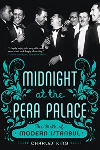 Descargar Midnight at the Pera Palace: The Birth of Modern Istanbul pdf, epub, ebook