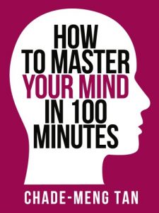 Descargar How to Master Your Mind in 100 Minutes: Increase Productivity, Creativity and Happiness (Collins Shorts, Book 8) pdf, epub, ebook