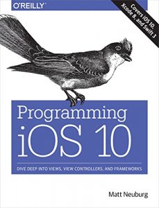 Descargar Programming iOS 10: Dive Deep into Views, View Controllers, and Frameworks pdf, epub, ebook