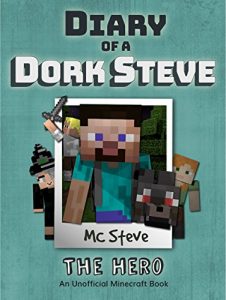 Descargar Minecraft: Diary of a Minecraft Dork Steve Book 2: The Hero (An Unofficial Minecraft Diary Book) (English Edition) pdf, epub, ebook